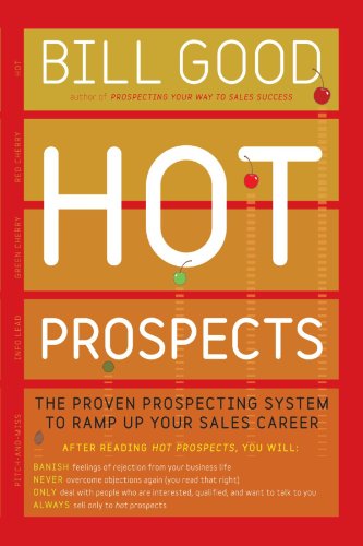 Hot Prospects The Proven Prospecting System to Ramp Up Your Sale [Paperback]