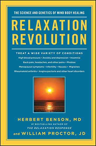 Relaxation Revolution The Science and Genetics of Mind Body Healing [Paperback]