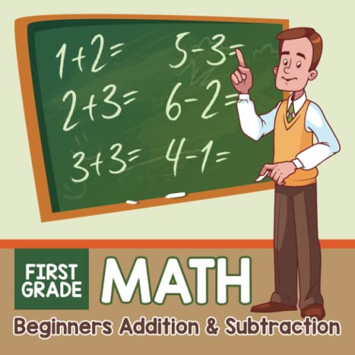 First Grade Math  Beginners Addition & Subtraction [Paperback]