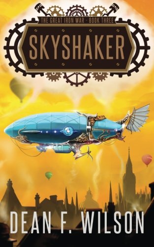 Skyshaker (the Great Iron War, Book 3) [Paperback]