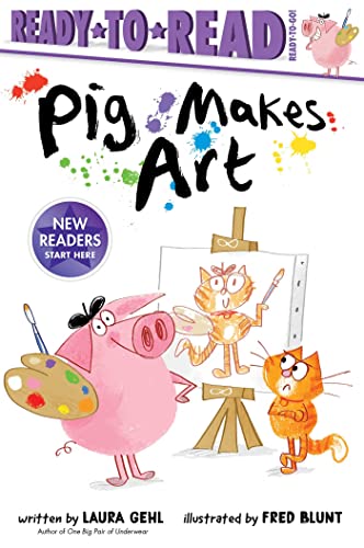 Pig Makes Art Ready-to-Read Ready-to-Go [Hardcover]