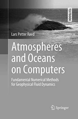 Atmospheres and Oceans on Computers Fundamental Numerical Methods for Geophysic [Paperback]