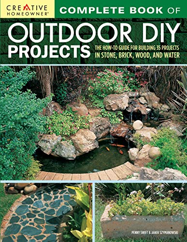 Complete Book of Outdoor DIY Projects The How-To Guide for Building 35 Projects [Paperback]
