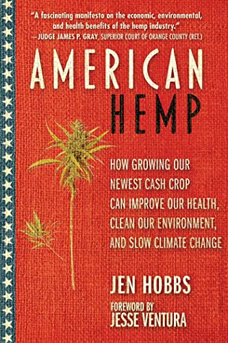 American Hemp How Growing Our Newest Cash Crop Can Improve Our Health, Clean Ou [Paperback]