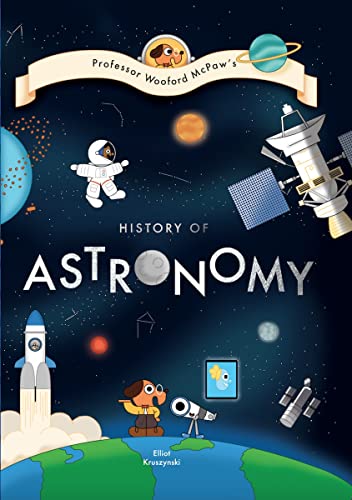 Professor Wooford McPaws History of Astronomy [Hardcover]