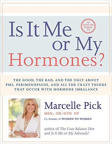 Is It Me or My Hormones The Good, the Bad, and the Ugly about PMS, Perimenopau [Paperback]