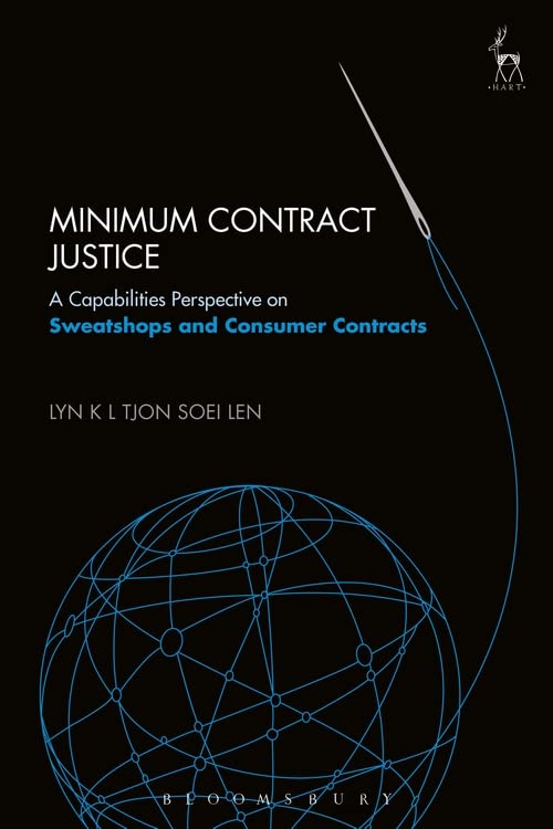 Minimum Contract Justice A Capabilities Perspective on Sweatshops and Consumer  [Hardcover]