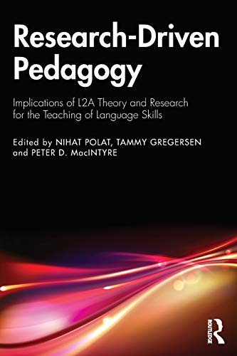 Research-Driven Pedagogy Implications of L2A Theory and Research for the Teachi [Paperback]