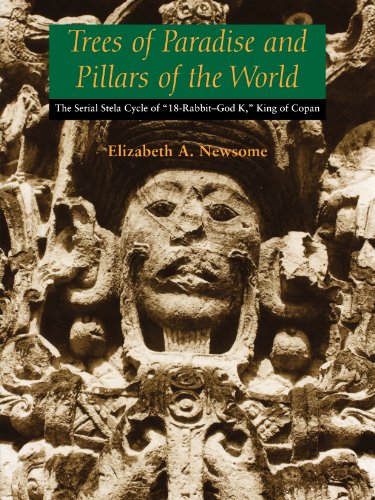 Trees of Paradise and Pillars of the World The Serial Stelae Cycle of &quot18- [Paperback]