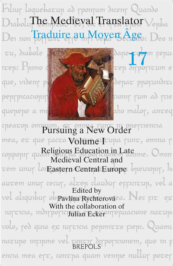 Pursuing a New Order I Religious Education in Late Medieval Central and Eastern [Paperback]