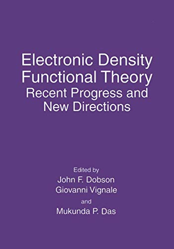 Electronic Density Functional Theory Recent Progress and New Directions [Paperback]