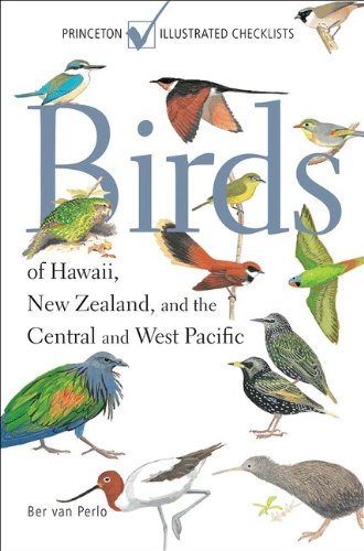 Birds of Hawaii, New Zealand, and the Central and West Pacific [Paperback]