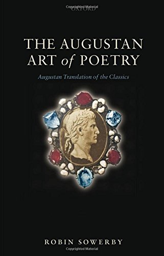 The Augustan Art of Poetry Augustan Translation of the Classics [Hardcover]