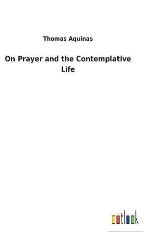 On Prayer and the Contemplative Life [Hardcover]