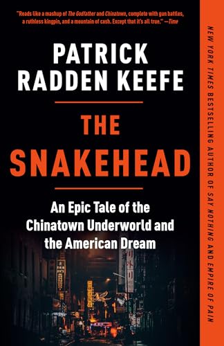 The Snakehead: An Epic Tale of the Chinatown Underworld and the American Dream [Paperback]