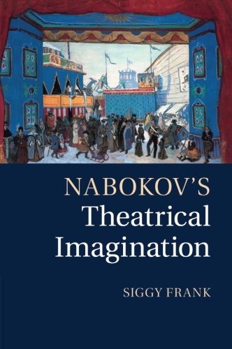 Nabokov's Theatrical Imagination [Paperback]