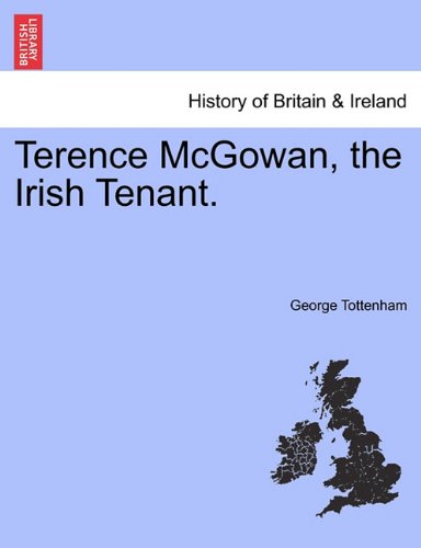 Terence Mcgowan, the Irish Tenant [Paperback]