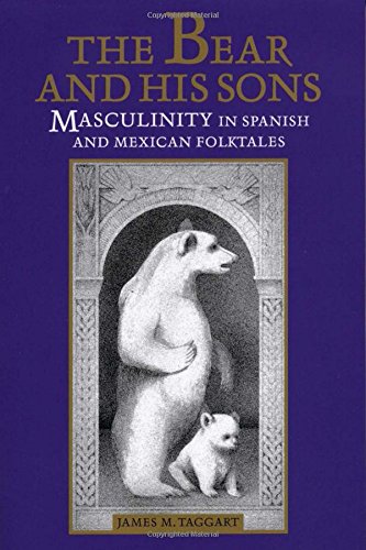 The Bear And His Sons Masculinity In Spanish And Mexican Folktales (music 14) [Paperback]