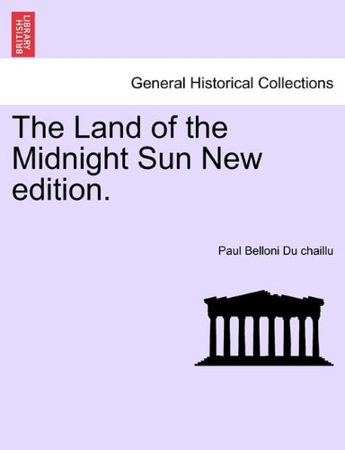 The Land Of The Midnight Sun New Edition. [Paperback]