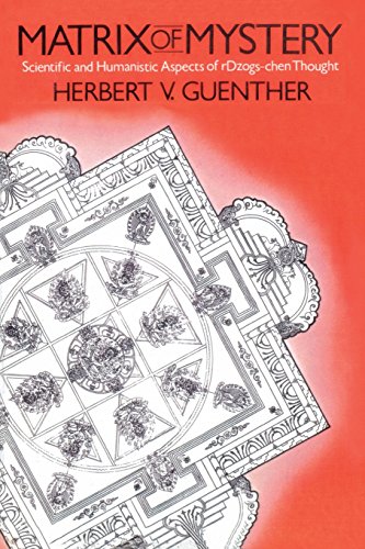 Matrix of Mystery Scientific and Humanistic Aspects of rDzogs-chen Thought [Paperback]