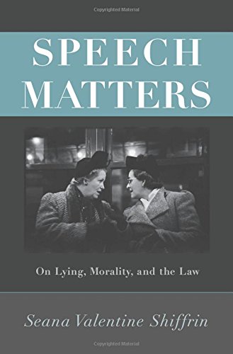 Speech Matters On Lying, Morality, and the Law [Paperback]