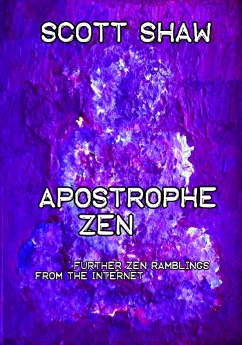 Apostrophe Zen Further Zen Ramblings From The Internet [Paperback]
