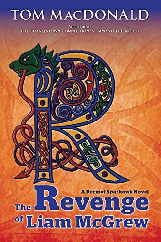 The Revenge Of Liam Mcgrew A Dermot Sparhawk Crime Novel [Paperback]