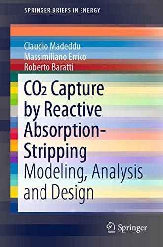 CO2 Capture by Reactive Absorption-Stripping Modeling, Analysis and Design [Paperback]