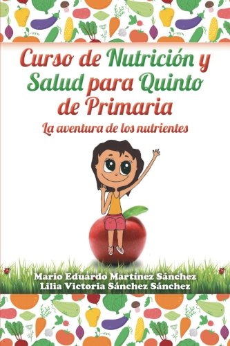 Curso De Nutricin Y Salud Para Quinto De Primaria (spanish Edition) [Paperback]