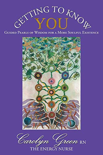 Getting To Know You Guided Pearls Of Wisdom For A More Soulful Existence [Paperback]