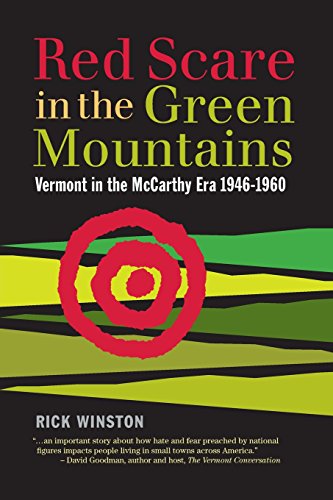 Red Scare in the Green Mountains  Vermont in the Mccarthy Era 1946-1960 [Paperback]