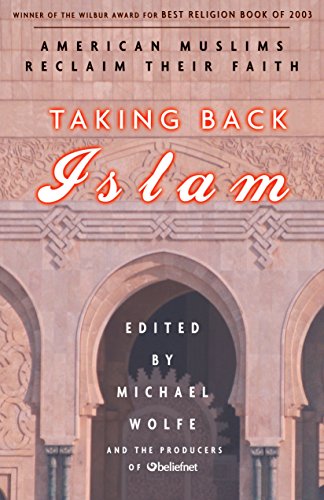 Taking Back Islam American Muslims Reclaim Their Faith [Paperback]