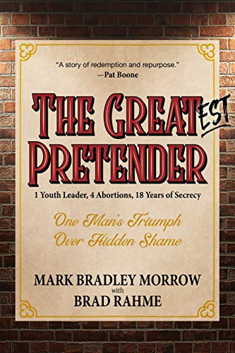 The Greatest Pretender 1 Youth Leader, 4 Abortions, 18 Years of Secrecy [Paperback]