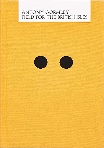 Antony Gormley Field for the British Isles [Hardcover]