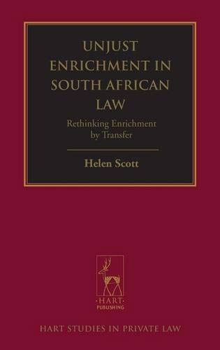 Unjust Enrichment in South African Law Rethinking Enrichment by Transfer [Hardcover]