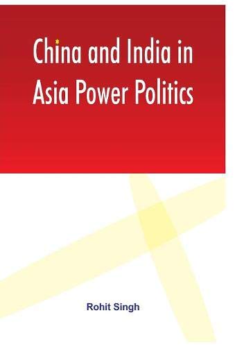 China and India in Asia Power Politics [Hardcover]