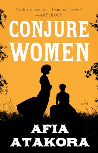 Conjure Women A Novel [Paperback]