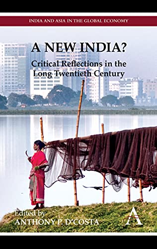 A New India Critical Reflections in the Long Twentieth Century [Paperback]