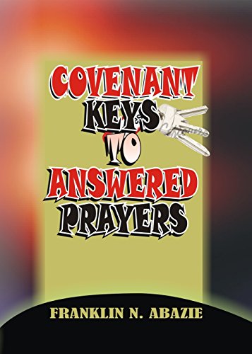 Covenant Keys to Answered Prayers  Prayer [Paperback]