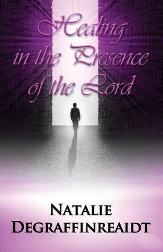 Healing In The Presence Of The Lord [Paperback]