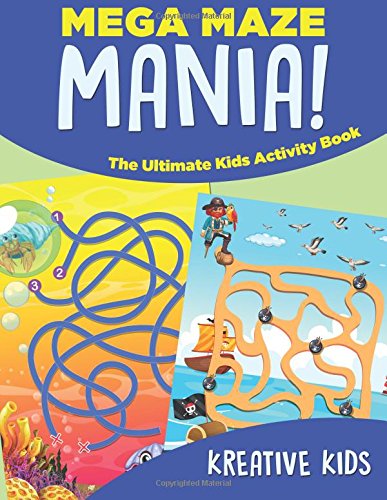 Mega Maze Mania the Ultimate Kids Activity Book [Paperback]