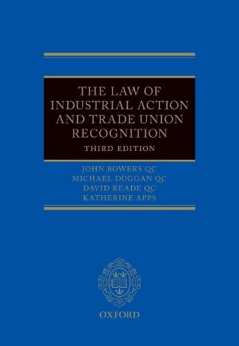 The Law of Industrial Action and Trade Union Recognition 3e [Hardcover]
