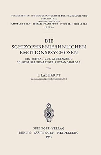 Die Schizophreniehnlichen Emotionspsychosen Ein Beitrag zur Abgrenzung Schizop [Paperback]