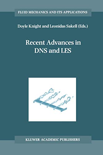 Recent Advances in DNS and LES Proceedings of the Second AFOSR Conference held  [Paperback]
