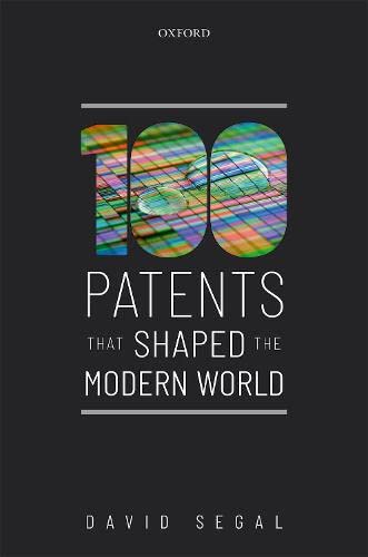 One Hundred Patents That Shaped the Modern World [Hardcover]