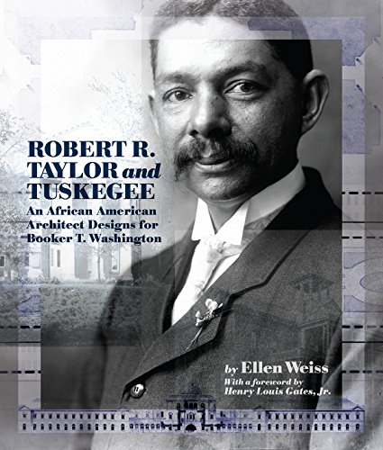 Robert R. Taylor and Tuskegee An African American Architect Designs for Booker  [Hardcover]
