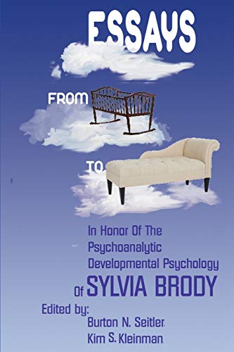 Essays From Cradle To Couch Essays In Honor Of The Psychoanalytic Developmental [Paperback]