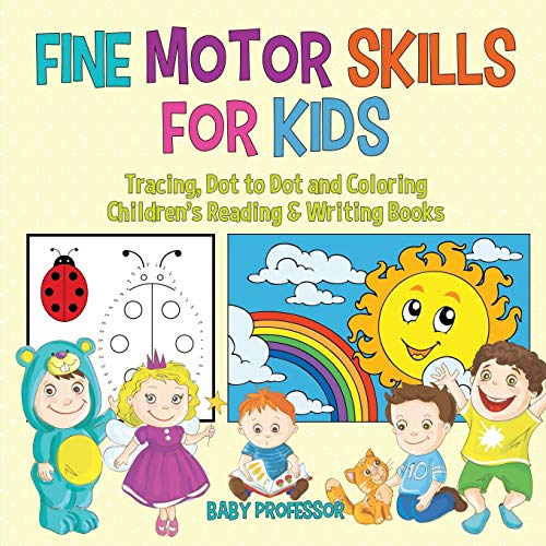 Fine Motor Skills for Kids  Tracing, Dot to Dot and Coloring Children's Reading [Paperback]