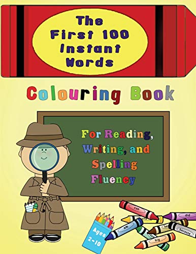 First 100 Instant Words Colouring Book  For Reading, Writing and Spelling Fluen [Paperback]