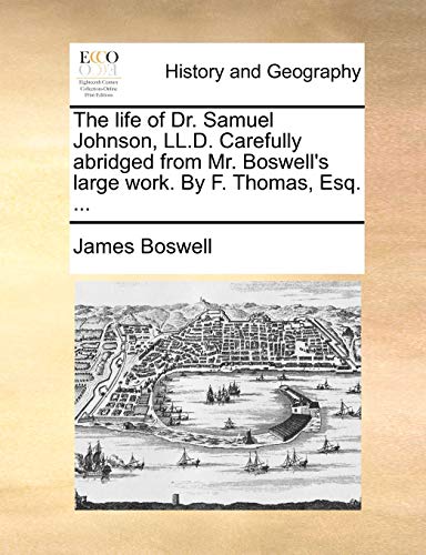 Life of Dr Samuel Johnson, Ll D Carefully Abridged from Mr Boswell's Large Work  [Paperback]